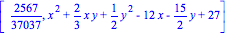 [2567/37037, x^2+2/3*x*y+1/2*y^2-12*x-15/2*y+27]
